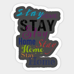 Different color text “stay home” Sticker